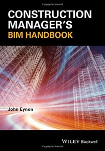 The Construction Manager's BIM Handbook